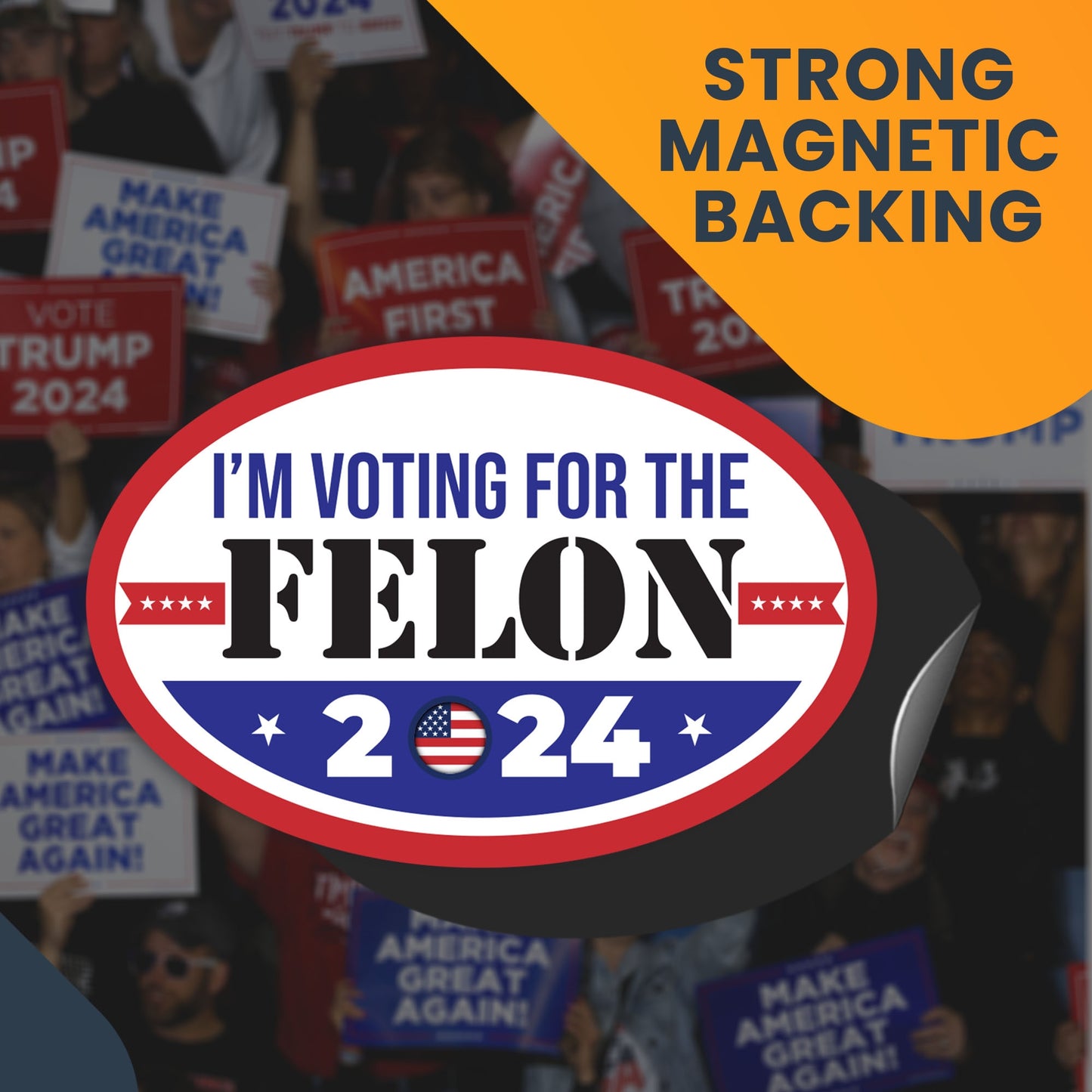 Magnet Me Up I'm Voting for The Felon 2024 Trump Magnet Decal, 4x6 inch, Voting for The Convicted Felon, Trump for President Supporters, Felon Rights, any Magnetic Surface, Republican, Crafted in USA