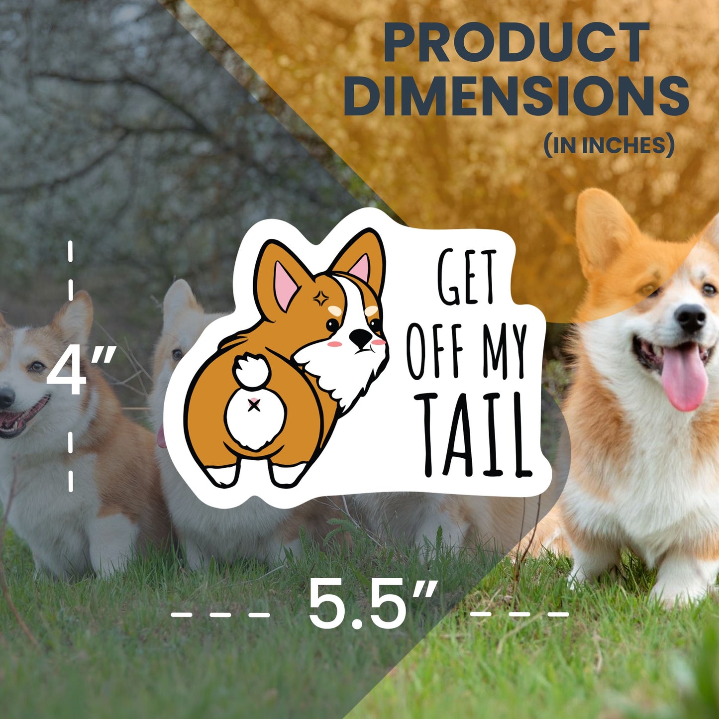 Magnet Me Up Get Off My Tail Corgi Dog Magnet Decal, No Tailgating, 5.5x4 Inch, Funny Cute Joke Gag Gift, Vehicle Safety, Automotive Magnet for Car, Truck, SUV, for Dog Lovers, Crafted in USA