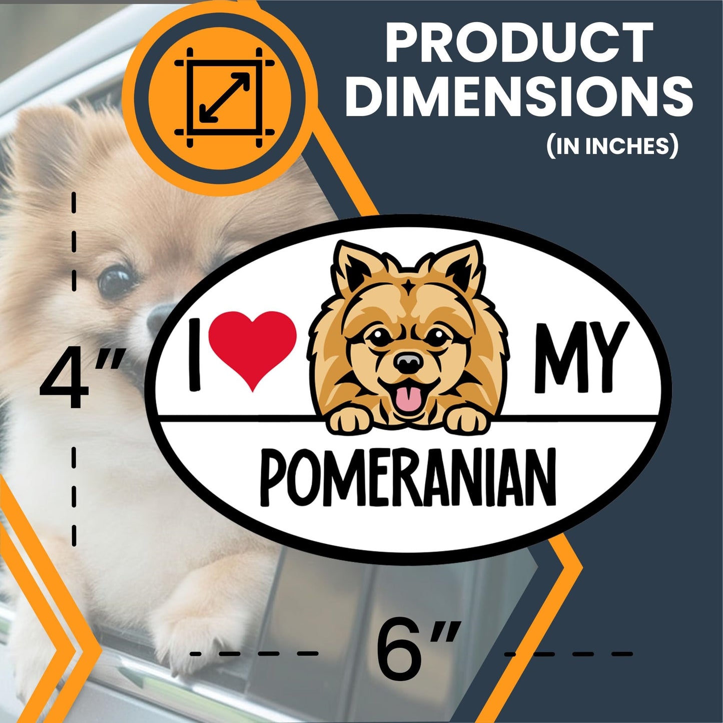 Magnet Me Up I Love My Pomeranian Dog Breed Car Magnet Decal, 4x6 inches, Cute and Adorable Playmate, Alert and Intelligent, Ideal Present for Pomeranian Owners and Enthusiast, for Car, Made in USA