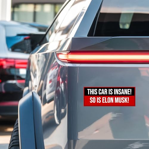 Magnet Me Up This Car is Insane So is Elon Musk Magnetic Decalโ Funny Rectangle Car Magnet โ 3x8 Inches, Full-Color Print, for Cars, Lockers, Fridge