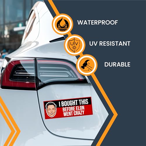 Magnet Me Up I Bought This Before Elon Went Crazy Car Magnet โ Funny 3x8 Inch Bumper Magnetic Decal โ Weatherproof, UV-Printed & Durable