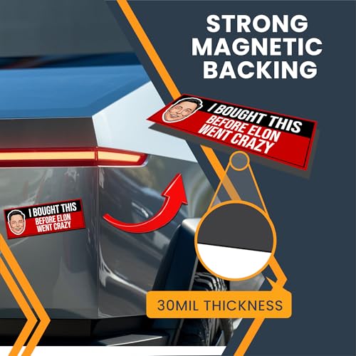 Magnet Me Up I Bought This Before Elon Went Crazy Car Magnet โ Funny 3x8 Inch Bumper Magnetic Decal โ Weatherproof, UV-Printed & Durable