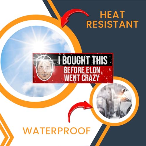 Magnet Me Up I Bought This Before Elon Went Crazy Car Magnet โ Funny 3x8 Inch Bumper Magnetic Decal โ Weatherproof, UV-Printed & Durable