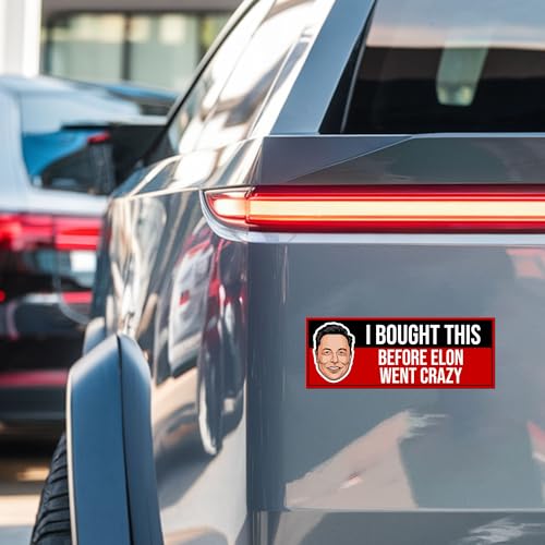 Magnet Me Up I Bought This Before Elon Went Crazy Car Magnet โ Funny 3x8 Inch Bumper Magnetic Decal โ Weatherproof, UV-Printed & Durable
