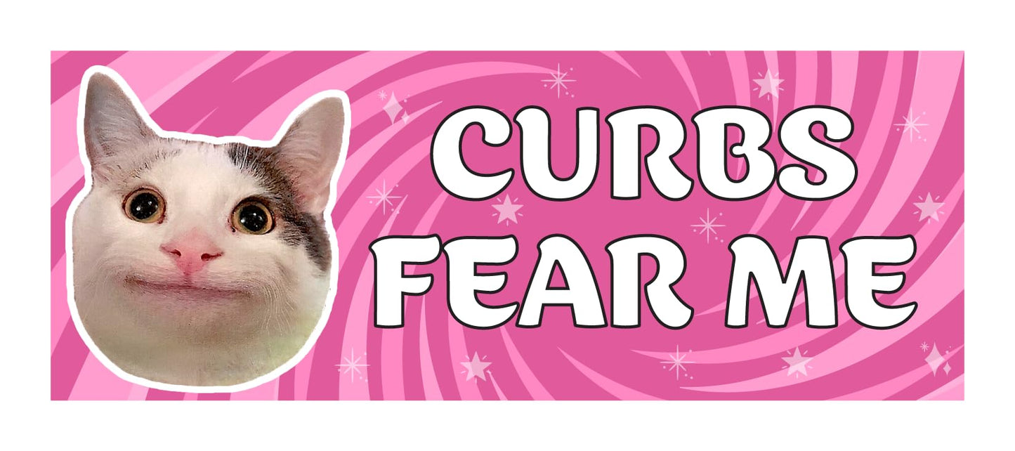 Magnet Me Up Curbs Fear Me Car Magnet -3x8 Inch Meme-Inspired Hilarious Gag Gift for Cat-Loving Drivers, Weatherproof UV Vinyl Magnetic Decal for Cars, Trucks, SUVs, Made in USA