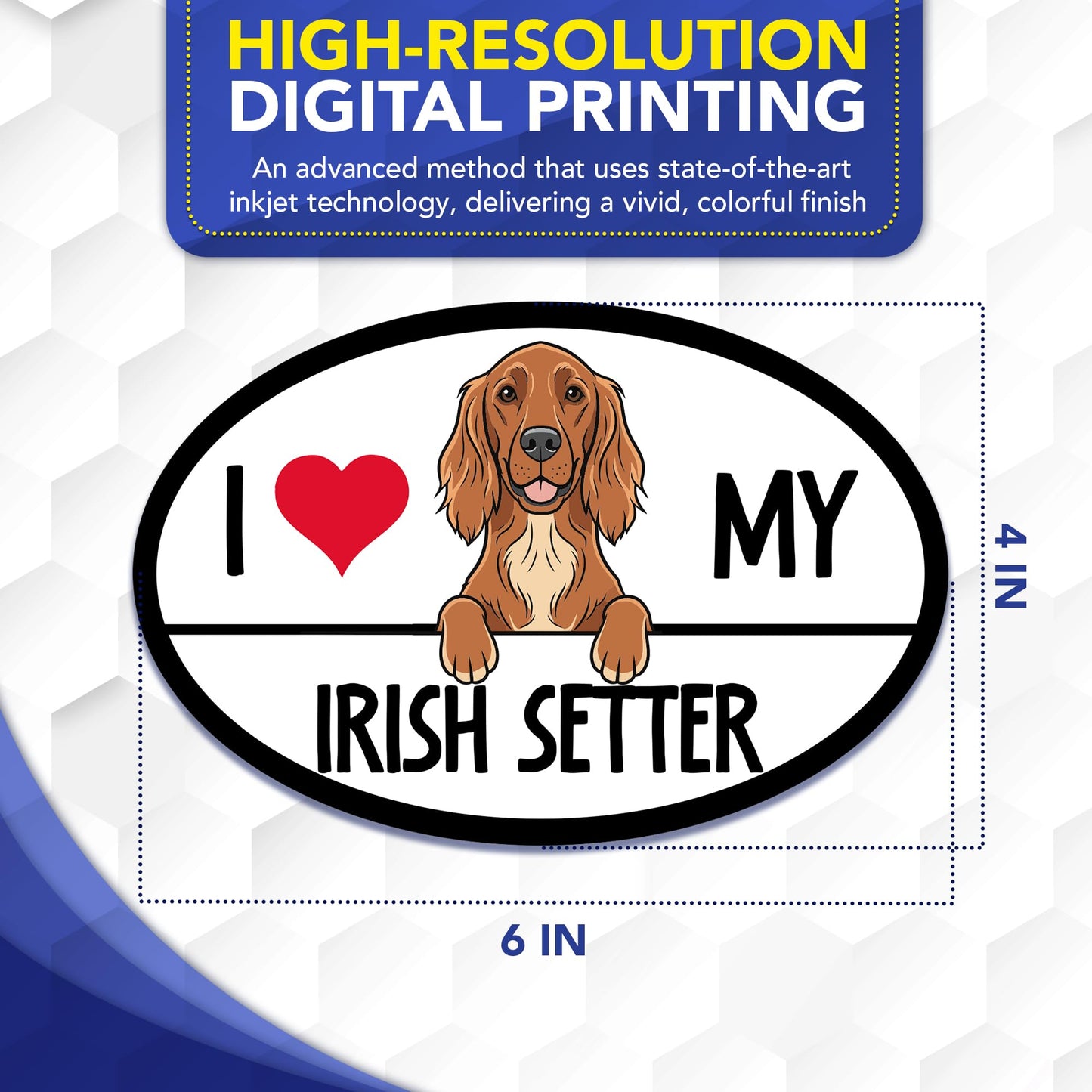 Magnet Me Up I Love My Irish Setter Car Magnet Oval Shape 4x6 Inches - Ideal Gift for Dog Lovers Accessory, Magnetic Decal for Car, Truck & SUV Full-Color UV Printed Weatherproof Vinyl, Made in USA