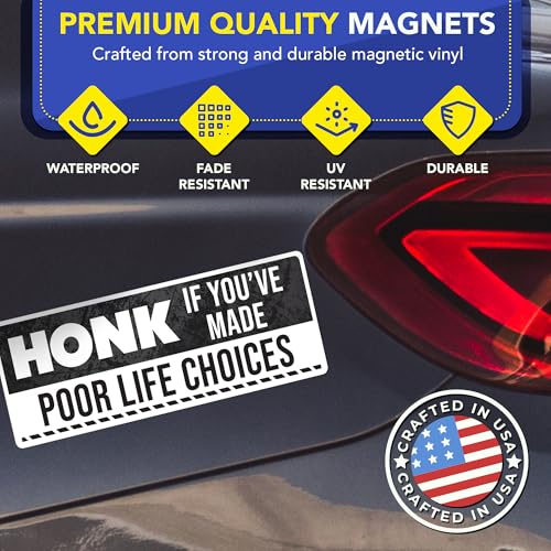 Magnet Me Up Honk If You've Made Poor Life Choices 3" x 8" Car Magnet - Funny Magnetic Decal for Cars, Trucks and SUVs, Waterproof Full Color UV-Printed, Durable Vinyl Accessories, Crafted in USA