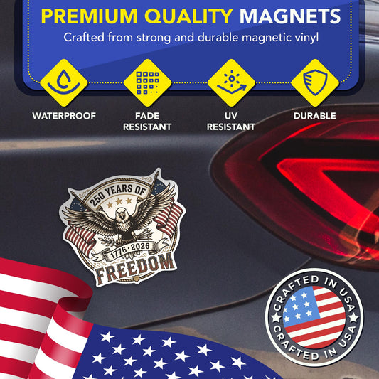 Magnet Me Up 250 Years of Freedom (1776-2026) 5" Patriotic Car Magnet - America 250th Anniversary Accessory, Magnetic Decal for Cars, Trucks and SUVs, UV Printed Vinyl, Crafted in USA