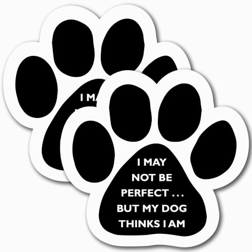 Magnet Me Up I May Not Be Perfect But My Dog Thinks I Am Pawprint Magnet Decal, 5 Inch, 2 Pack, Heavy Duty Automotive Magnet for Car Truck SUV