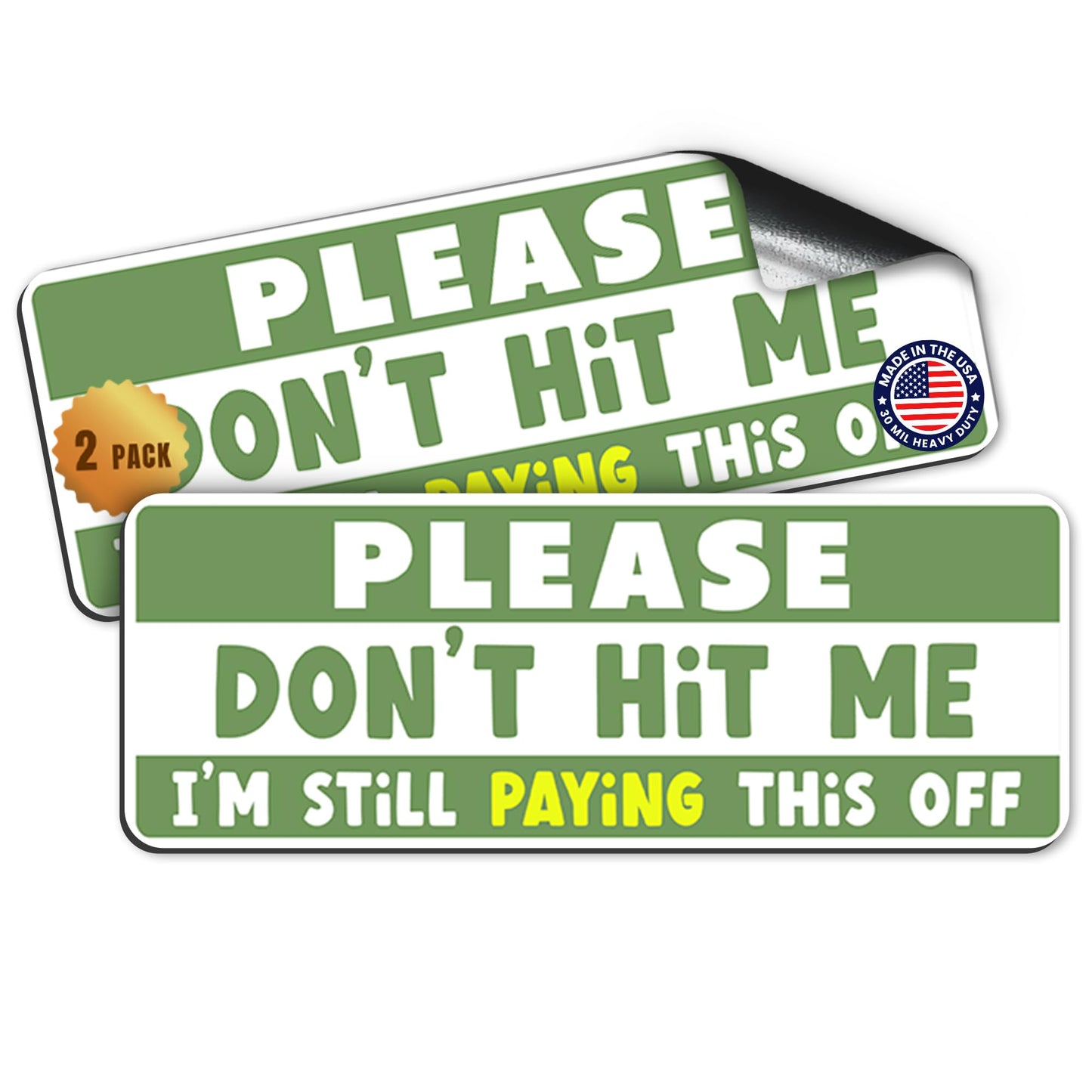 Magnet Me Up Please Don't Hit Me I'm Still Paying, 3x8 Inch, 2 Pack