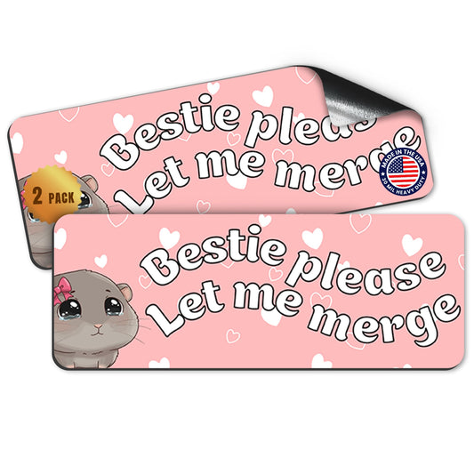 Magnet Me Up Bestie Please Let Me Merge Cute Car Magnet, 3x8 Inch, 2 Pack