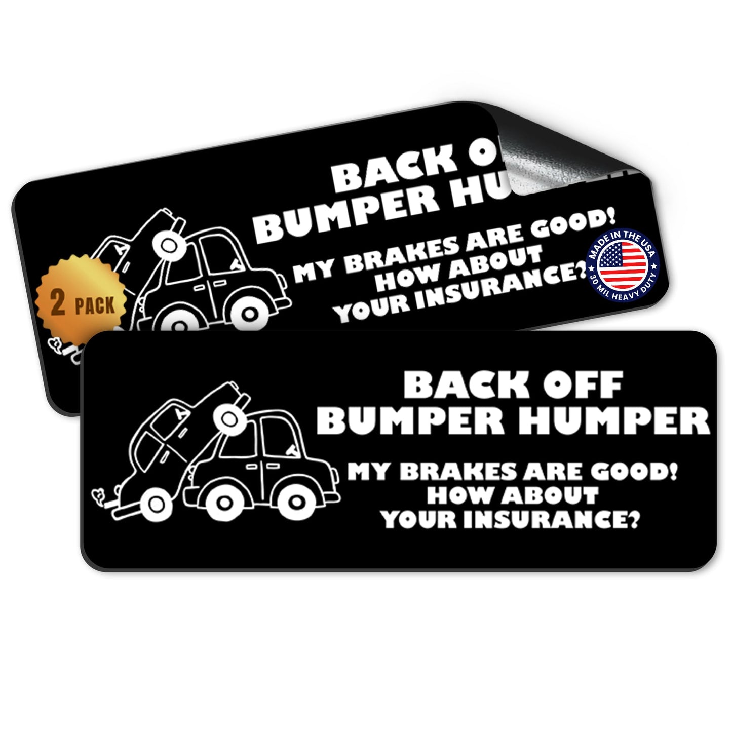 Magnet Me Up Back Off Bumper Humper My Brakes are Good, 3x8 Inch, 2 Pack