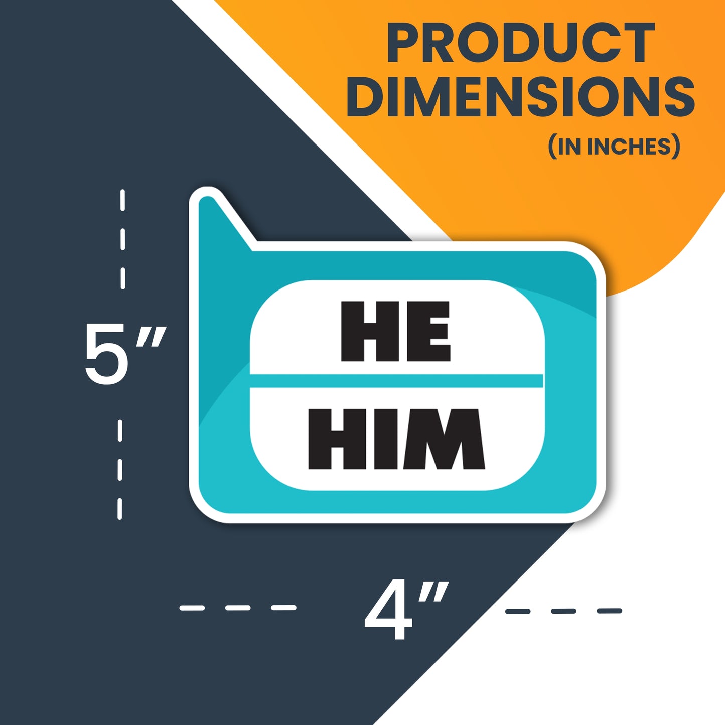 Magnet Me Up Pronoun He Him Magnet Decal, 4x5 inch, Heavy Duty Automotive Magnet for Car, Truck, SUV Or Any Magnetic Surface, in Support of Transgender and Self Expression