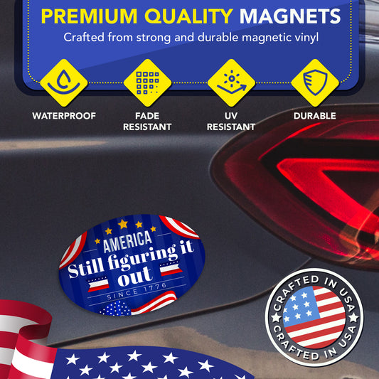 Magnet Me Up Still Figuring It Out Since 1776 Car Magnet 4" x 6" - Magnetic Decal for Cars, Trucks and SUVs, 1776 2026 USA 250th Anniversary Semiquincentennial Decor, UV-Printed, Crafted in USA