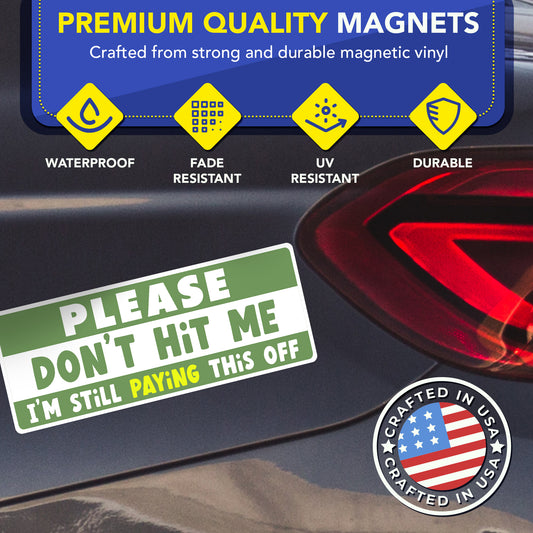 Magnet Me Up Please Don't Hit Me I'm Still Paying, 3x8 Inch, 2 Pack