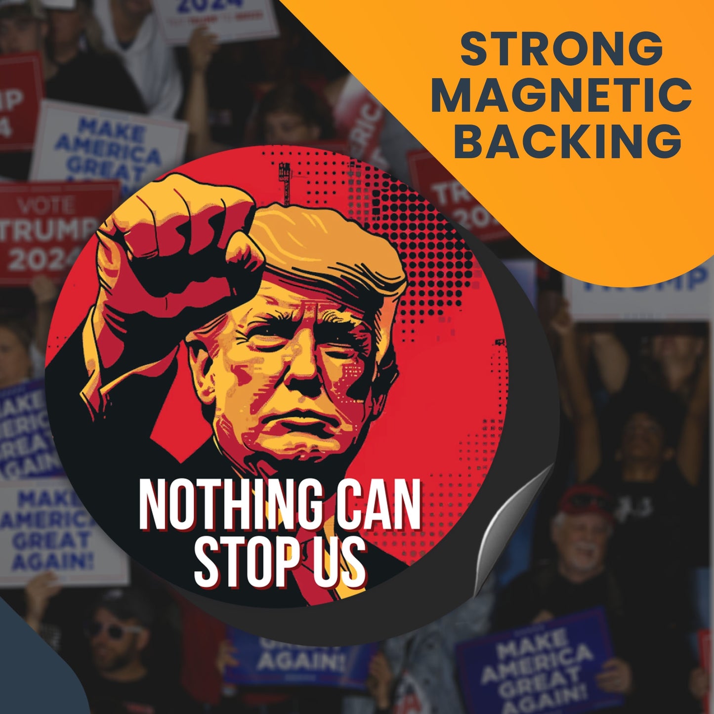 Magnet Me Up Nothing Can Stop Us, President Trump Assassination Campaign Magnet Decal, 4x6 inches, Take Back America, Inspirational Message for Fridge, Bumper, and any Magnetic Surface, Crafted in USA