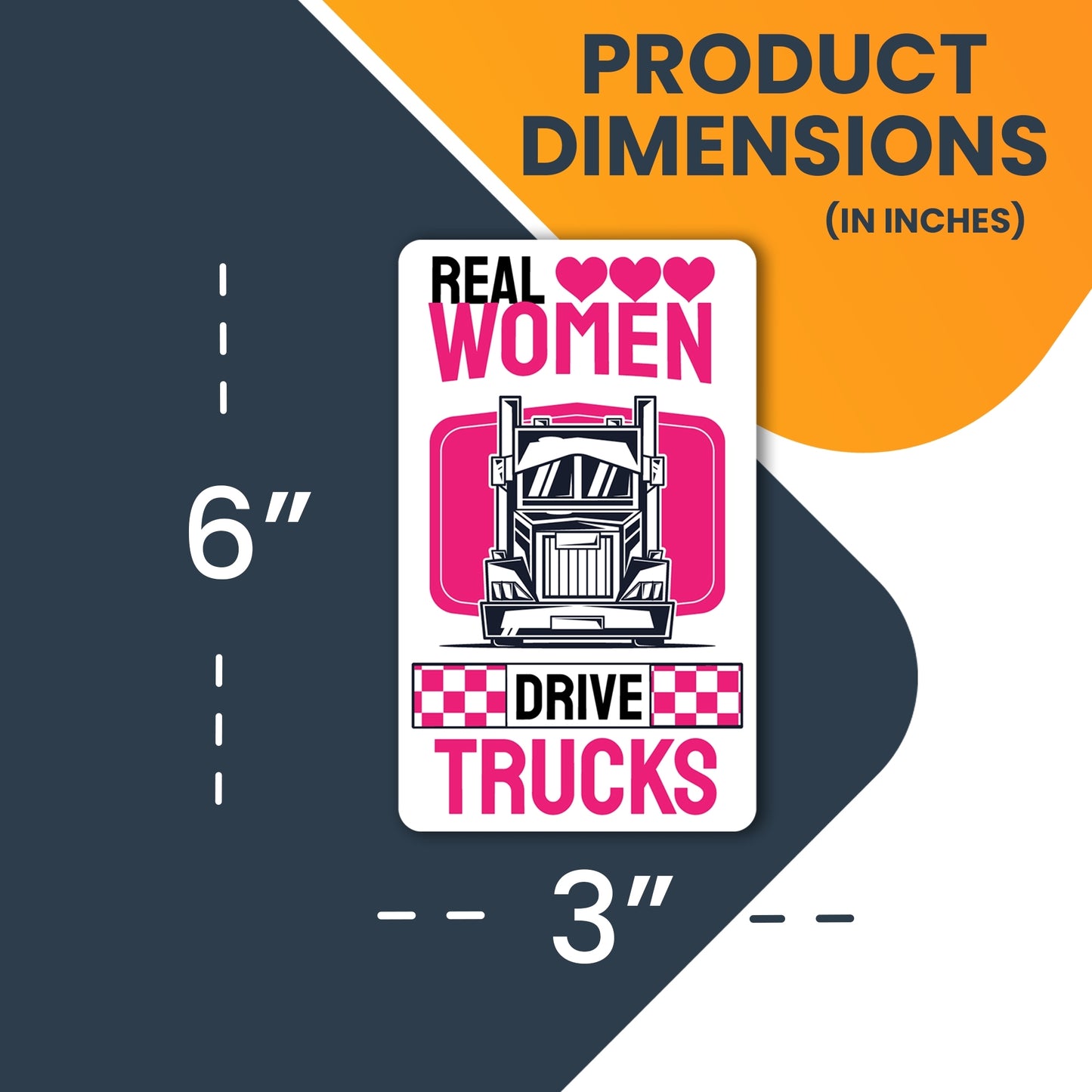 Magnet Me Up Real Women Drive Big Rig Trucks, 3.5x6 Inch, Pink, in Support of Female Truckers, Perfect for Car, Diesel Truck, SUV or Any Other Magnetic Surface, for Women