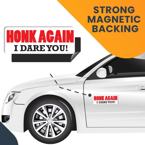 Honk Again I Dare You! Magnet 3x8" Decal Perfect for Car or Truck