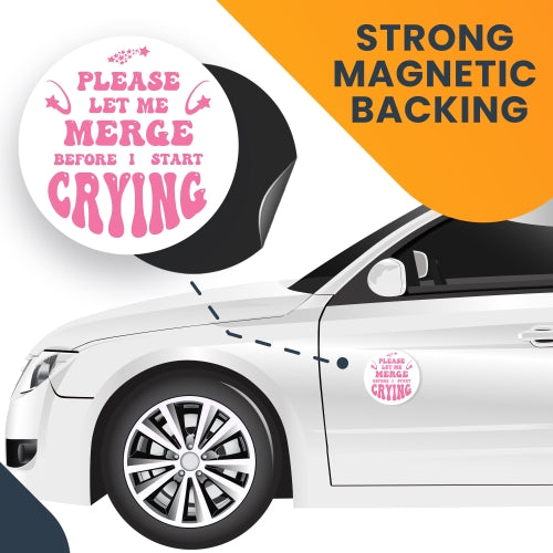 Magnet Me Up Pink Please Let Me Merge Before I Start Crying Magnet Decal, 5 Inch, Heavy Duty Automotive Magnet for Car Truck SUV Or Any Other Magnetic Surface