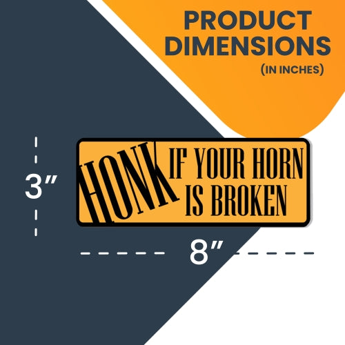 Honk if Your Horn is Broken Magnet 3x8" Humorous Decal Perfect for Car or Truck …