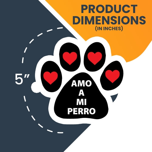 Magnet Me Up Amo A Mi Perro 5" Paw Print Decal - Heavy Duty Magnet for Car Truck SUV