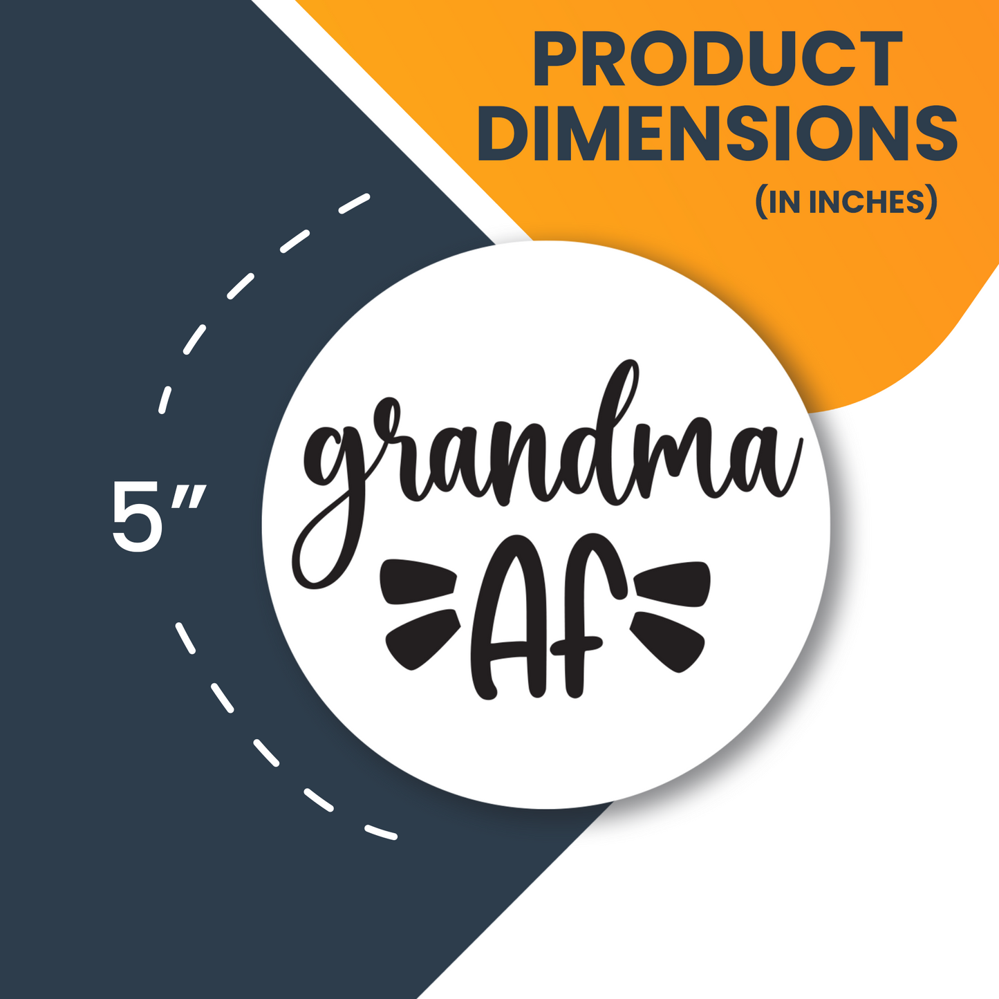 Magnet Me Up Funny Cute Grandma AF Magnet Decal, 5 Inch, Heavy Duty Automotive Magnet for Car Truck SUV Or Any Other Magnetic Surface, for Grandmothers and Grandmas, Made in USA
