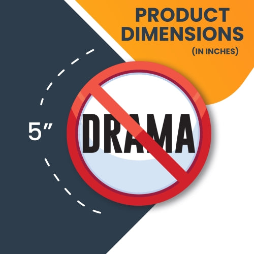 Magnet Me Up No Drama, Drama Free Zone Magnet Decal, 5 Inch, Heavy Duty Automotive Magnet for Car Truck SUV Or Any Other Magnetic Surface