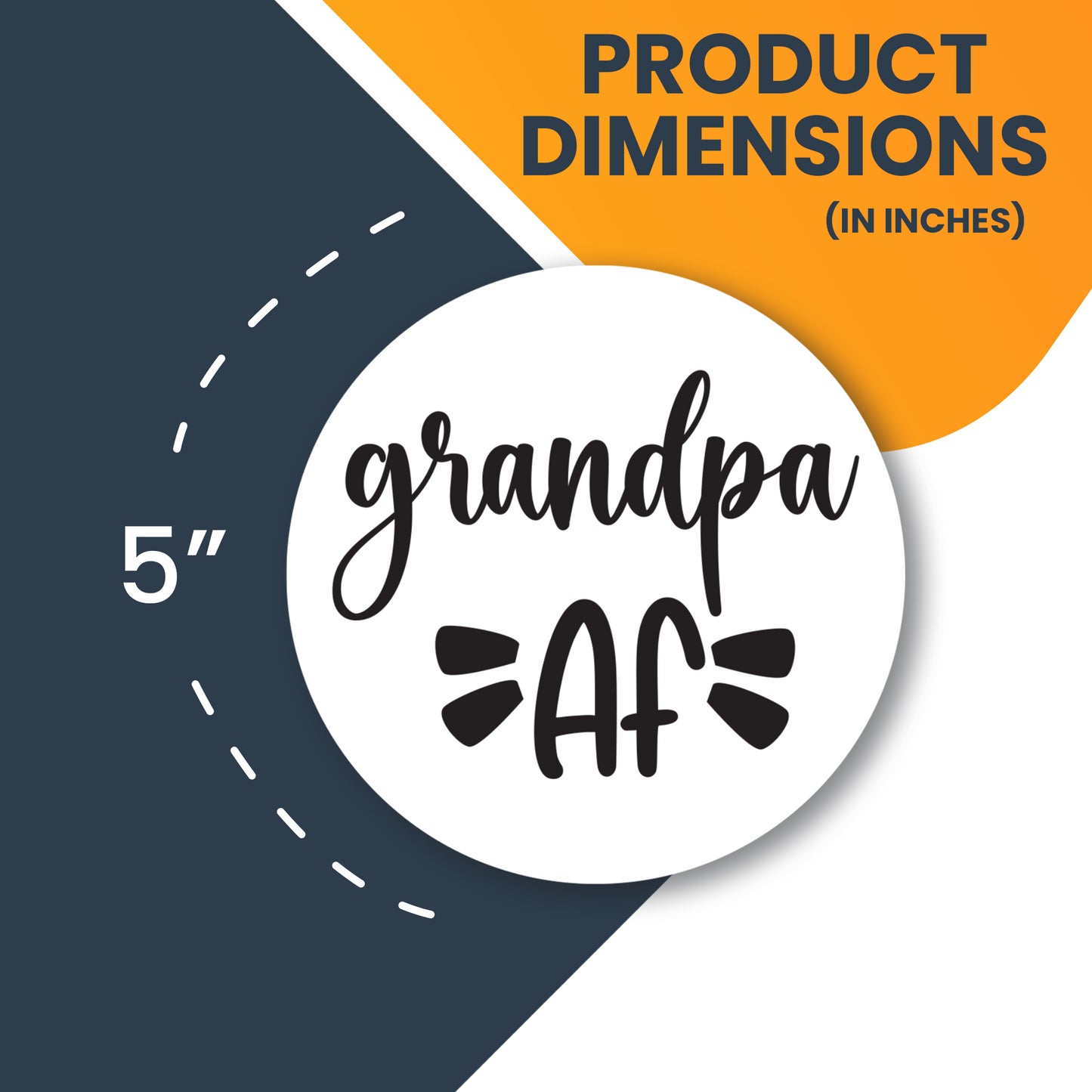 Magnet Me Up Funny Cute Grandpa AF Magnet Decal, 5 Inch, Heavy Duty Automotive Magnet for Car Truck SUV Or Any Other Magnetic Surface, for Grandfathers and Grandpas, Made in USA
