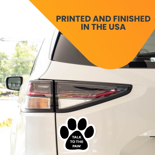 Talk to the Paw Pawprint Car Magnet By Magnet Me Up 5" Paw Print Auto Truck Decal Magnet …