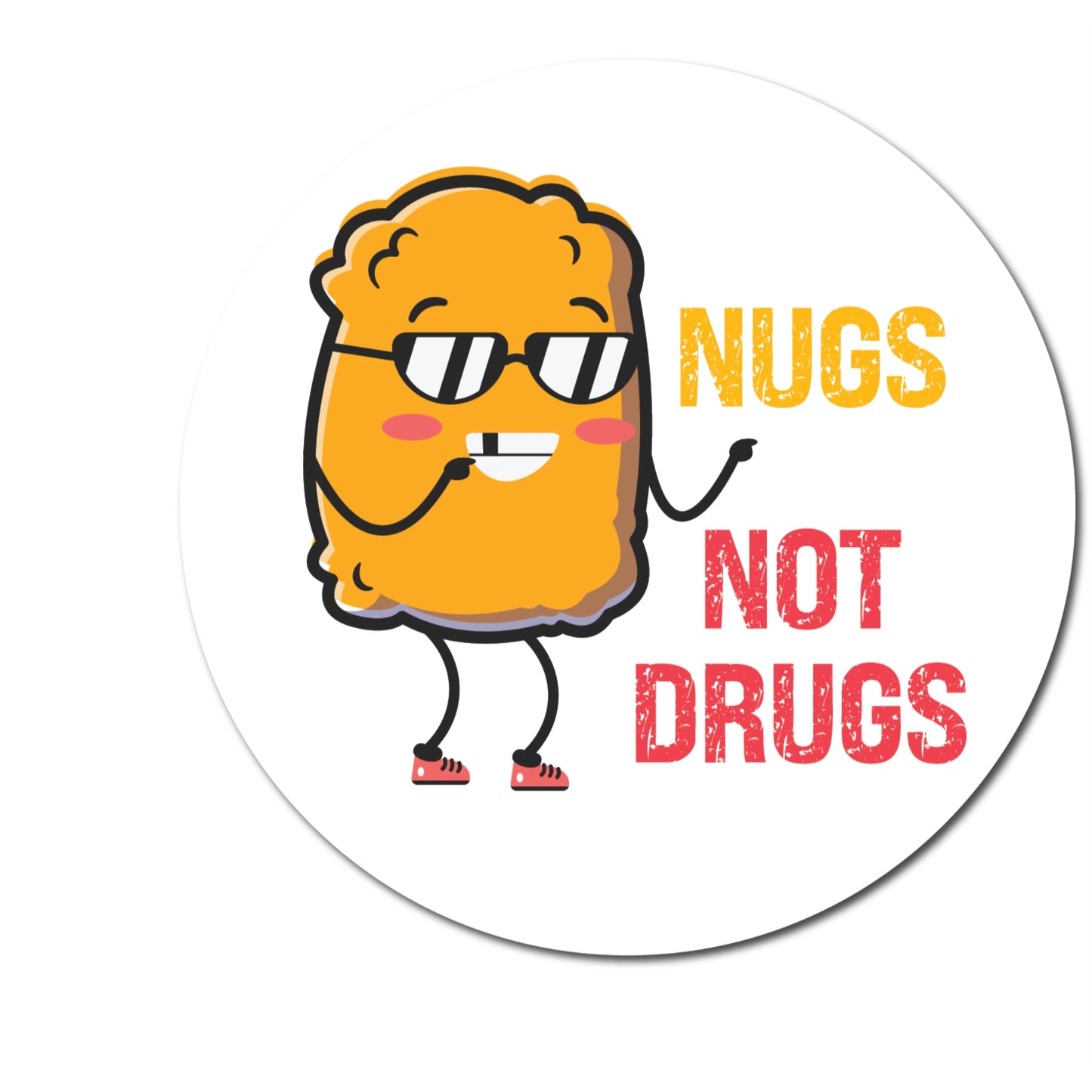 Magnet Me Up Nugs Not Drugs Funny Magnet Decal, 5 inch, Heavy Duty Automotive Magnet for Car Truck SUV Or Any Other Magnetic Surface, Perfect Humorous Gift for Chicken Nugget Lovers, Made in The USA