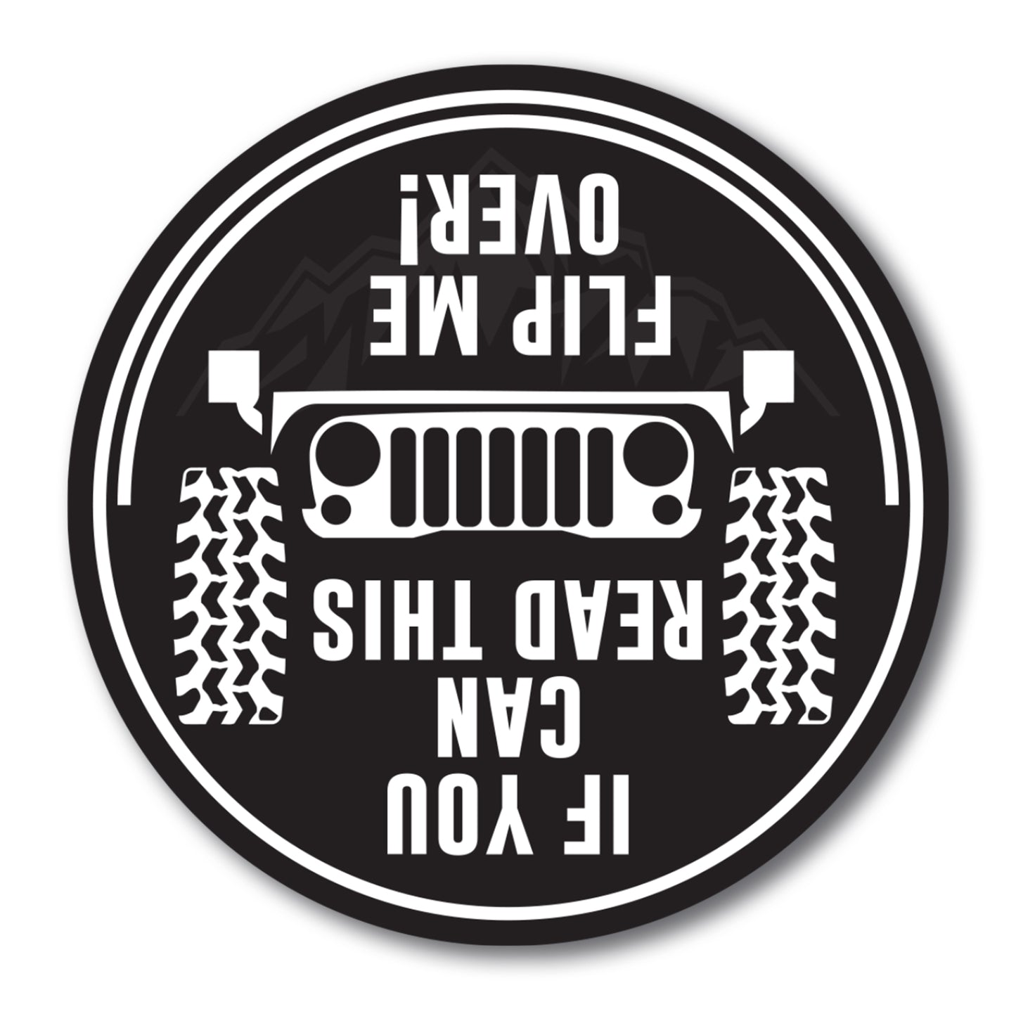 Magnet Me Up If You Can Read This Flip Me Over Jeep Offroading Magnet Decal, 5 inch, Heavy Duty Automotive Magnet for Car Truck SUV Or Any Other Magnetic Surface