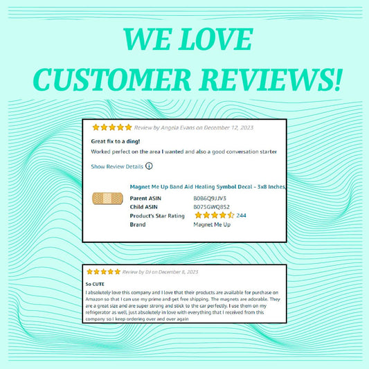 We Love Our Customer Reviews!