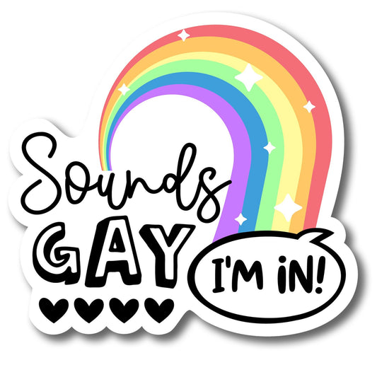 Magnet Me Up Sounds Gay I'm in Rainbow Car Magnet Decal, 5.5x5 Inch, Gay Bumper Magnet, Fun & Inclusive Magnet for Lockers, or Fridges