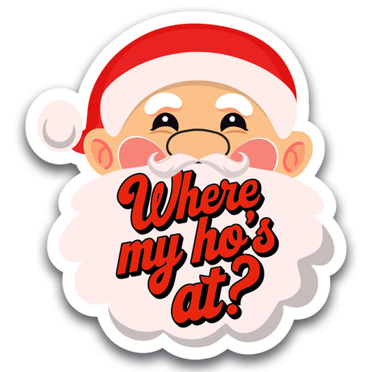 Magnet Me Up Where My Ho's at? Car Christmas Magnet, 5x4.5 Inch, Festive Holiday Car or Fridge Decoration, Funny Idea, Cheeky and Fun