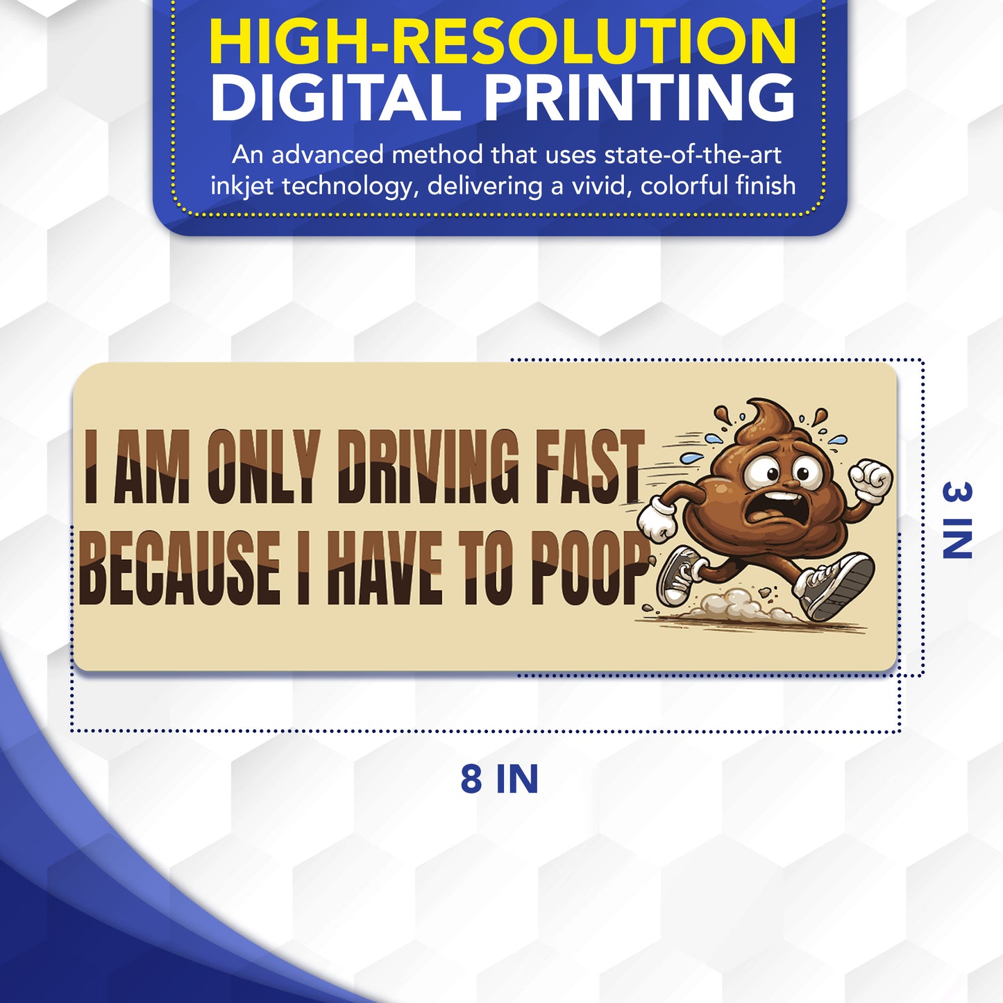 Magnet Me Up Only Driving Fast Because I Have to Poop, 3x8 Inch, 2 Pack
