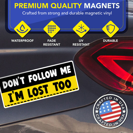 Magnet Me Up Don't Follow Me I'm Lost Too Funny Magnet, 3x8, 2 Pack