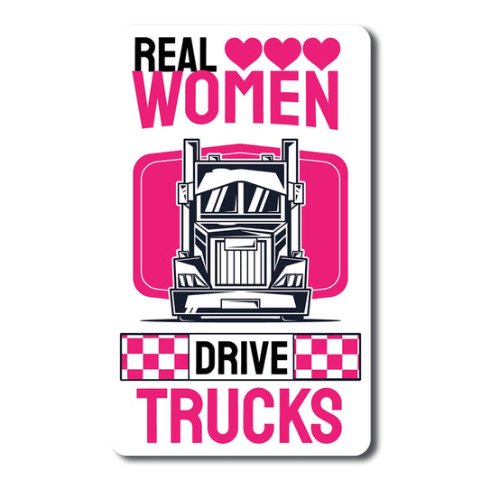 Magnet Me Up Real Women Drive Big Rig Trucks, 3.5x6 Inch, Pink, in Support of Female Truckers, Perfect for Car, Diesel Truck, SUV or Any Other Magnetic Surface, for Women