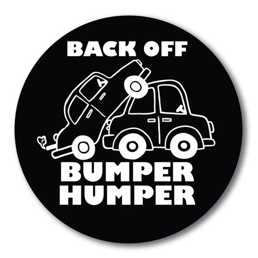 Magnet Me Up Back Off Humper Bumper Magnet Decal, Humorous Message for Tailgaters, Drive with Peace of Mind, Funny Car Magnet, 5-inch Round, Car Accessories, Souvenir Gift, Made in The USA