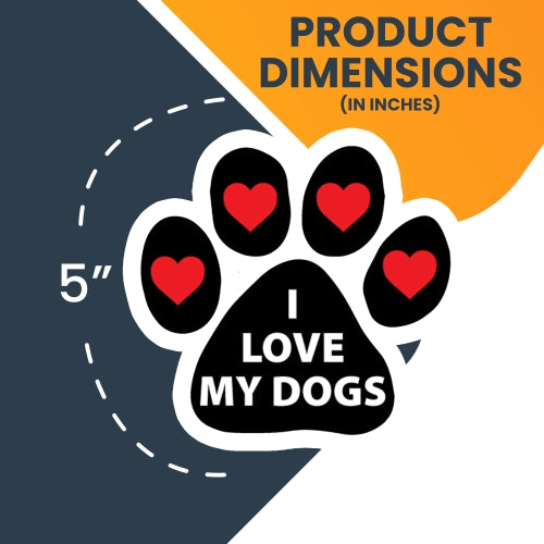 I Love My Dogs Pawprint Car Magnet By Magnet Me Up 5" Paw Print Auto Truck Decal Magnet …