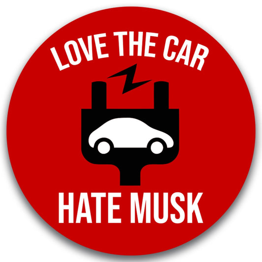 Magnet Me Up Love The Car, Hate Musk Magnet – 5", Funny Anti Elon Musk Car Magnet Decal – Weatherproof Magnetic Vinyl, Vibrant Colors
