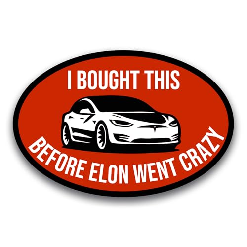 Magnet Me Up I Bought This Before Elon Went Crazy Car Magnet – Funny 4x6 Inch Oval Bumper Magnet – Weatherproof, Elon Bumper Magnet