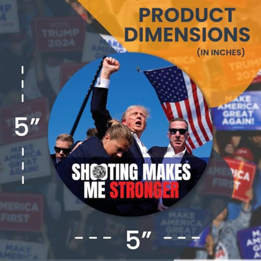Magnet Me Up Sh--ting Makes Me Stronger Election Magnet Decal, 5 inch Round, Never Surrender, Gift for Trump Supporters, Trump Fight, for Car, SUV, Fridge, Lockers, Republican, Crafted in USA