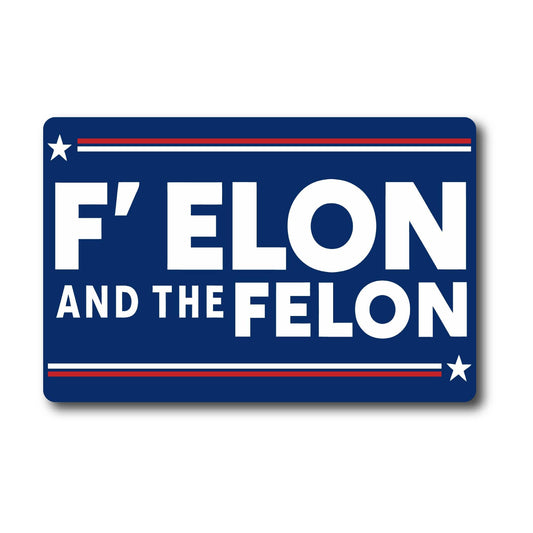 Magnet Me Up Funny Car Magnet - F'Elon and The Felon 4x6 inch UV Printed - Durable Weatherproof Political Parody, Elon Musk Meme Magnetic Decal, for Cars & Trucks, Made in USA