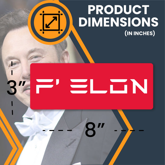 Magnet Me Up Funny Car Magnet - F?Elon Parody Tesla-Style Design, 3x8 inch Red, UV Printed Vinyl - Elon Musk Meme Magnetic Decal, for Car, Truck- Weatherproof, Political Humor, Made in USA