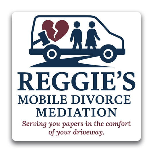 Magnet Me Up Reggie's Mobile Divorce Mediation Magnet - 5" Funny Gag Car Magnet for Adults - Hilarious Magnetic Car Decal - UV Printed, Durable Vinyl - Made in USA, Divorce Humor Gift