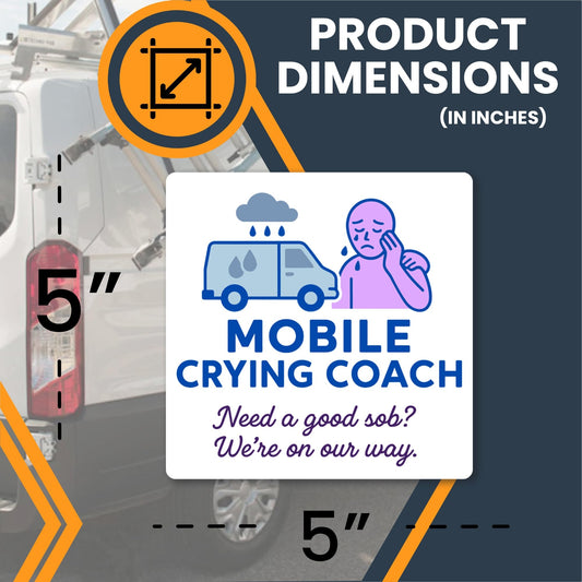 Magnet Me Up Mobile Crying Coach Magnet - 5" Funny Car Magnet for Adults - Need a Good Sob? We?re On Our Way - Hilarious Magnetic Car Decal - UV Printed, Durable Vinyl - Made in USA