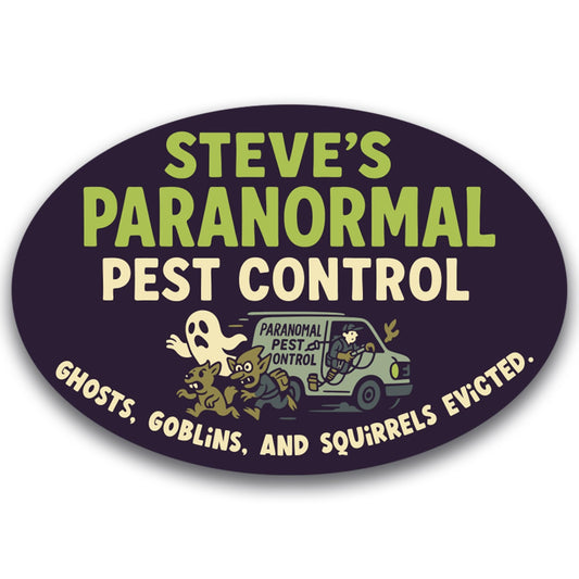 Magnet Me Up Steve's Paranormal P-t Control Magnet - 4x6 Oval Funny Gag Car Magnet - Ghosts, Goblins & Squirrels Evicted - Hilarious Magnetic Car Decal - UV Printed Vinyl - Made in USA