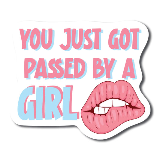 Magnet Me Up You Just Got Passed by A Girl Vehicle Magnet Decal with Lips, 5x4.5 inch, Pink, Female Race Car Driver, for Car, Truck, SUV, Funny Humorous Gag Gift for Women, Caution, Speed