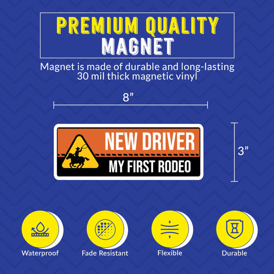 Magnet Me Up New Driver "My First Rodeo" Magnet Decal - 3x8 Inch Caution Sign, New Driver Magnet for Car, UV Printed Full Color, Durable Waterproof Vinyl, Great Gift, Made in USA