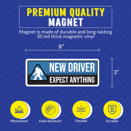 Magnet Me Up New Driver "Expect Anything" Magnet Decal - 3x8 Inch Funny Caution Sign, Learner Driver Magnet for Car, UV Printed Full Color, Durable Waterproof Vinyl, Made in USA